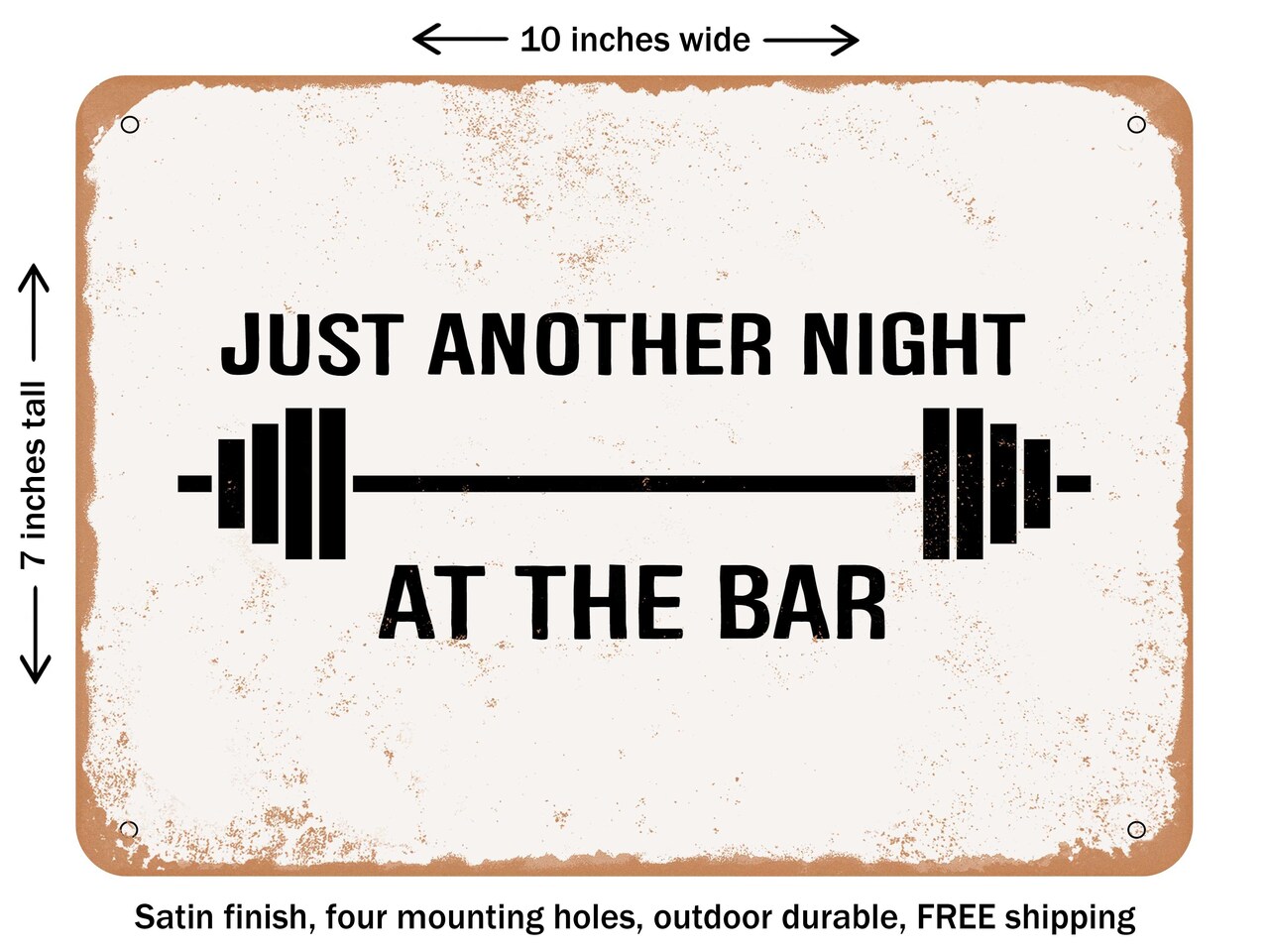 DECORATIVE METAL SIGN - Just Another Night At the Bar - Vintage Rusty Look